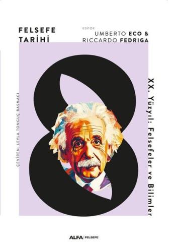 Felsefe Tarihi 8 - 20. Yüzyıl: Felsefeler ve Bilimler (Ciltli)