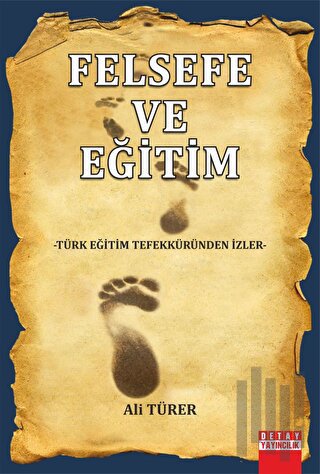 Felsefe ve Eğitim Türk Eğitim Tefekküründen İzler
