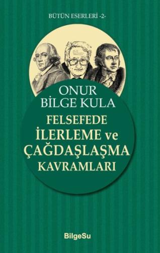 Felsefede İlerleme ve Çağdaşlaşma Kavramları | Kitap Ambarı