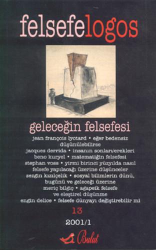 Felsefelogos Sayı 13 - Geleceğin Felsefesi