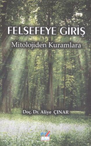 Felsefeye Giriş  Mitolojiden Kuramlara