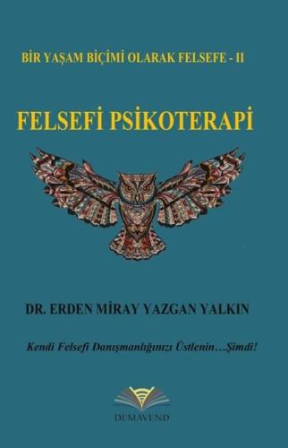 Felsefi Psikoterapi - Bir Yaşam Biçimi Olarak Felsefe 2 | Kitap Ambarı