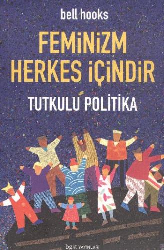Feminizm Herkes İçindir  Tutkulu Politika (Cep Boy)