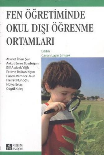 Fen Öğretiminde Okul Dışı Öğrenme Ortamları | Kitap Ambarı