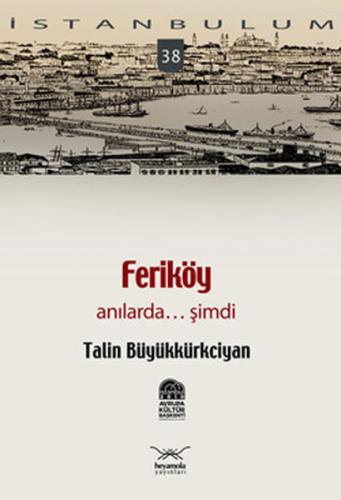 Feriköy Anılarda... Şimdi