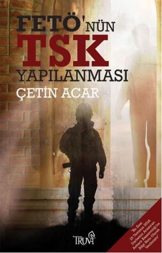 FETÖ’nün TSK Yapılanması | Kitap Ambarı