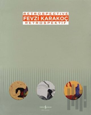 Fevzi Karakoç Retrospective - Retrospektif | Kitap Ambarı