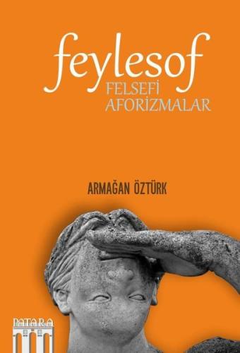 Feylesof - Felsefi Aforizmalar | Kitap Ambarı