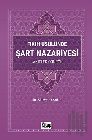Fıkıh Usulünde Şart Nazariyesi
