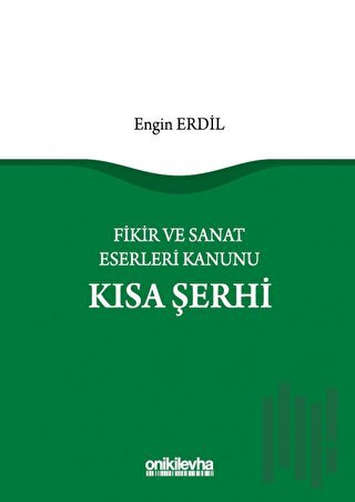 Fikir ve Sanat Eserleri Kanunu Kısa Şerhi (Ciltli)