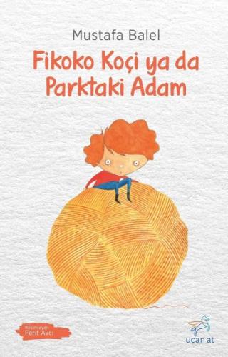 Fikoko Koçi ya da Parktaki Adam | Kitap Ambarı