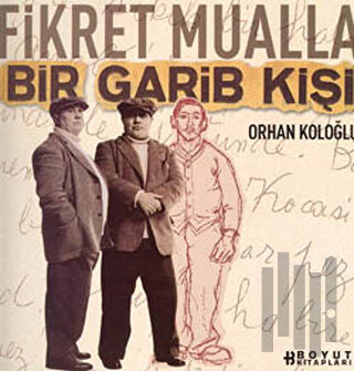 Fikret Mualla Bir Garib Kişi