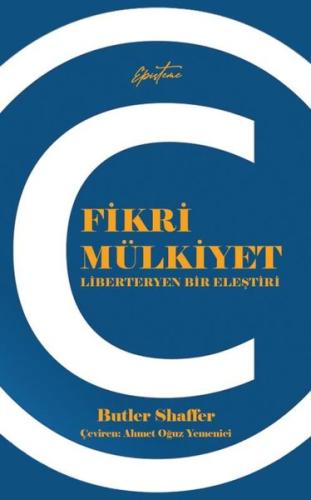 Fikri Mülkiyet - Liberteryen Bir Eleştiri