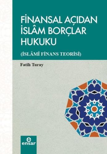 Finansal Açıdan İslam Borçlar Hukuku-İslami Finans Teorisi