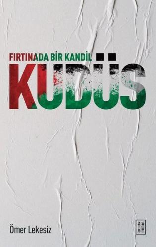 Fırtınada Bir Kandil: Kudüs | Kitap Ambarı