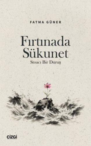 Fırtınada Sükunet Stoacı Bir Duruş | Kitap Ambarı