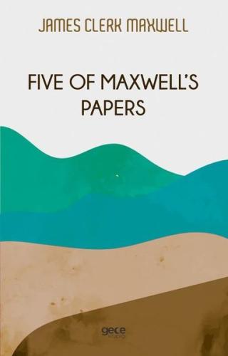 Five of Maxwell's Papers
