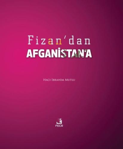 Fizan'dan Afganistan'a (Ciltli)