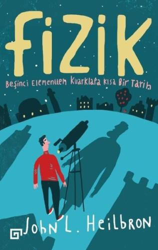 Fizik: Beşinci Elementten Kuarklara Kısa Bir Tarih