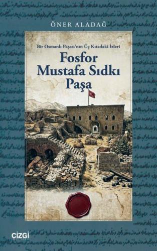 Fosfor Mustafa Sıdkı Paşa | Kitap Ambarı