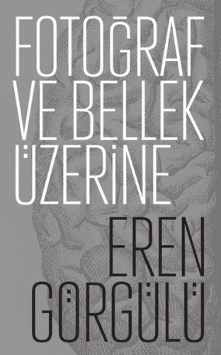 Fotoğraf ve Bellek Üzerine