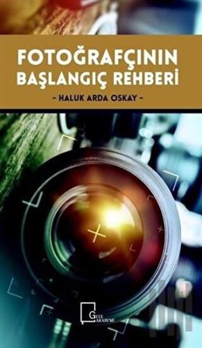 Fotoğrafçının Başlangıç Rehberi