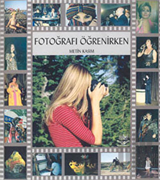 Fotoğrafı Öğrenirken | Kitap Ambarı