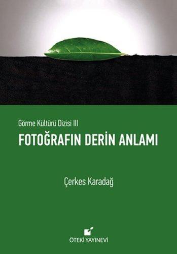 Fotoğrafın Derin Anlamı (Ciltli)