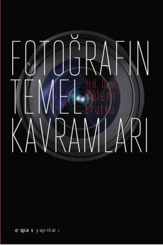 Fotoğrafın Temel Kavramları