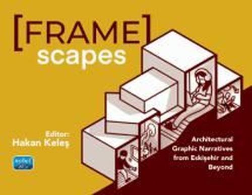 Framescapes: Architectural Graphic Narratives from Eskişehir and Beyond