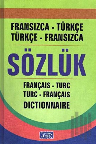 Fransızca-Türkçe / Türkçe-Fransızca Sözlük (Ciltli)