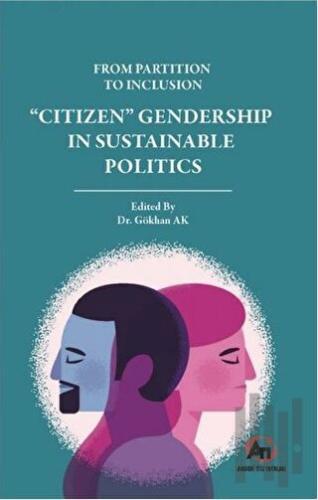 From Partition To Inclusion “Citizen” Gendership In Sustainable Politics