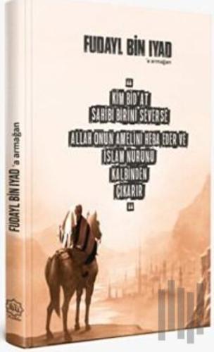 Fudayl Bin Iyad’a Armağan (Ciltli) | Kitap Ambarı