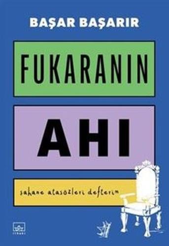 Fukaranın Ahı - Şahane Atasözleri Defterim