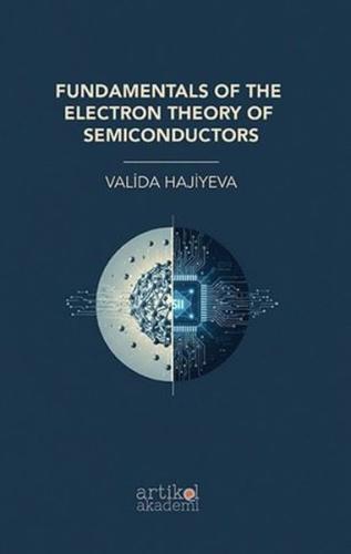 Fundamentals of The Electron Theory of Semiconductors
