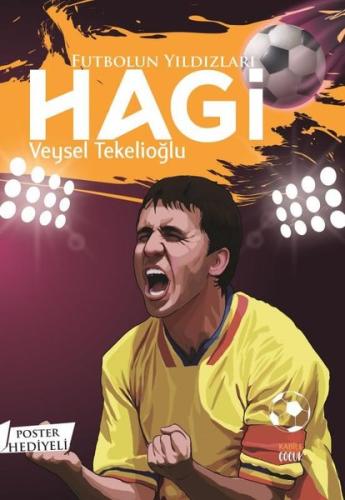 Futbolun Yıldızları: Hagi - Poster Hediyeli