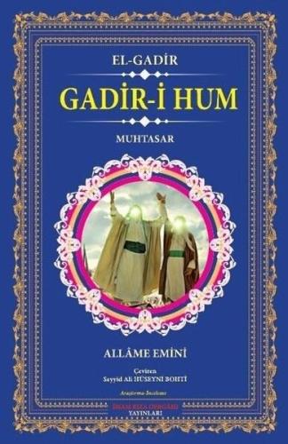 Gadir-i Hum - El-Gadir | Kitap Ambarı