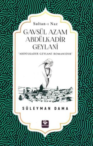 Gavsül Azam Abdülkadir Geylani | Kitap Ambarı