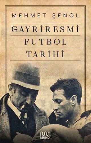 Gayriresmi Futbol Tarihi | Kitap Ambarı