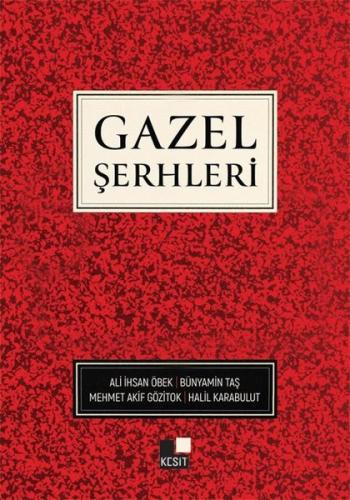 Gazel Şerhleri | Kitap Ambarı