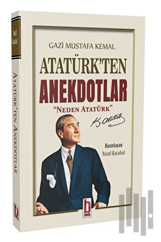 Gazi Mustafa Kemal Atatürk’ten Anekdotlar
