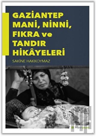 Gaziantep Mani, Ninni, Fıkra ve Tandır Hikayeleri