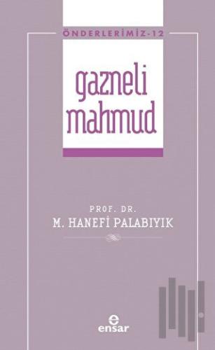 Gazneli Mahmmud (Önderlerimiz-12)