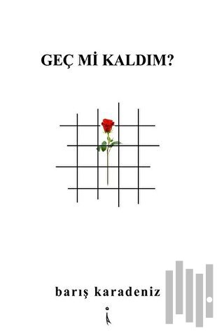 Geç mi Kaldım?