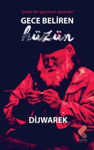 Gece Beliren Hüzün - Yaralı Bir Geçmişin Yankıları