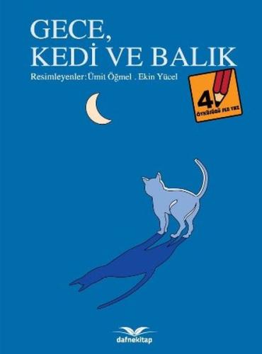 Öyküsünü Sen Yaz 4 - Gece Kedi ve Balık | Kitap Ambarı