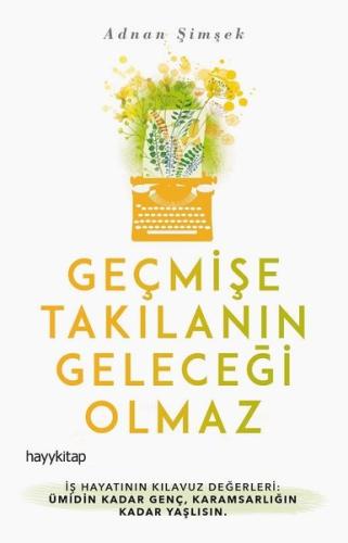 Geçmişe Takılanın Geleceği Olmaz | Kitap Ambarı