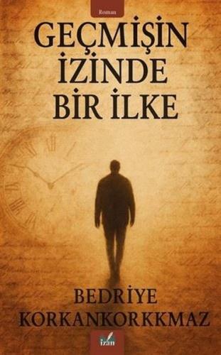 Geçmişin İzinde Bir İlke