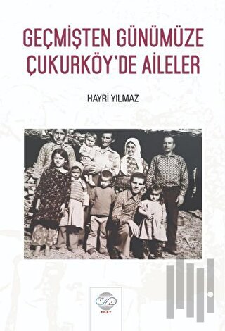 Geçmişten Günümüze Çukurköy’de Aileler