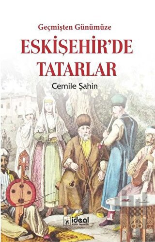 Geçmişten Günümüze Eskişehir'de Tatarlar